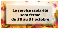 Le service scolarité sera fermé du 28 au 31 octobre